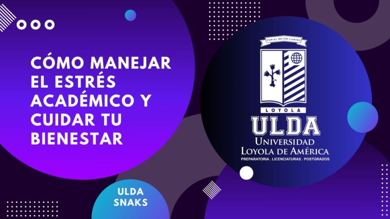 Cómo manejar el estrés académico y cuidar tu bienestar