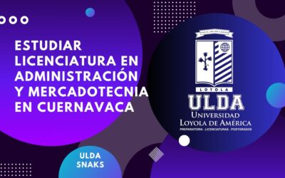 Estudiar Licenciatura en Administración y Mercadotecnia en Cuernavaca
