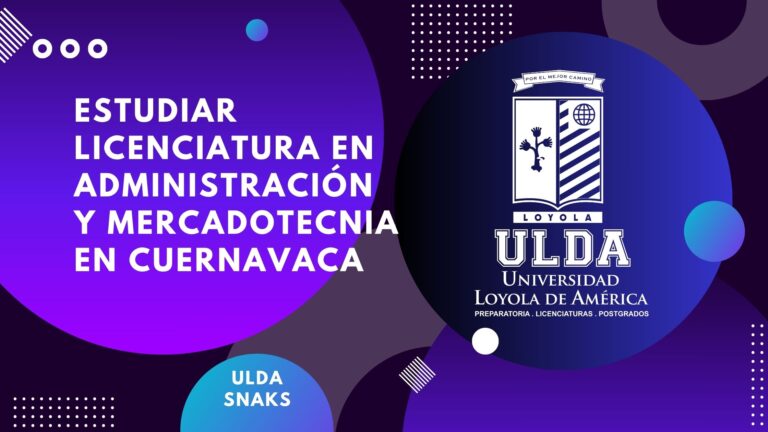 Estudiar Licenciatura en Administración y Mercadotecnia en Cuernavaca