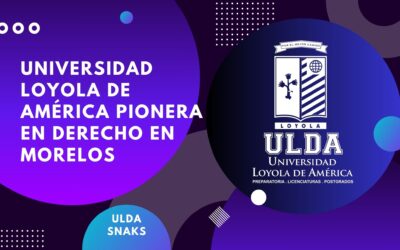Universidad Loyola de América pionera en Derecho en Morelos