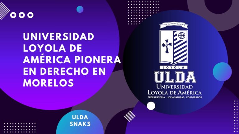 Universidad Loyola de América pionera en Derecho en Morelos