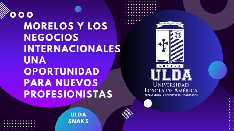 Morelos y los negocios internacionales una oportunidad para nuevos profesionistas
