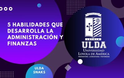 5 habilidades que desarrolla la Administración y Finanzas
