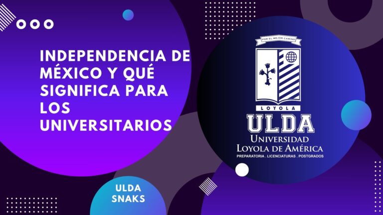 Independencia de México y qué significa para los universitarios
