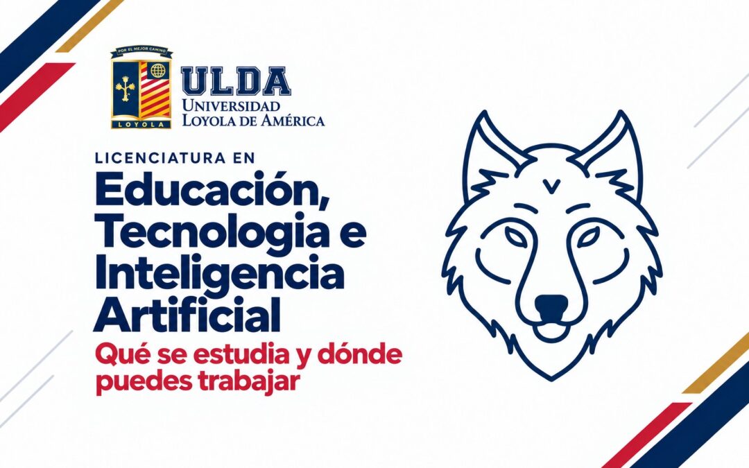Licenciatura en Educación, Tecnología e Inteligencia Artificial: qué se estudia y dónde puedes trabajar